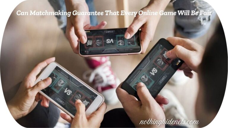 Can Matchmaking Guarantee That Every Online Game Will Be Fair