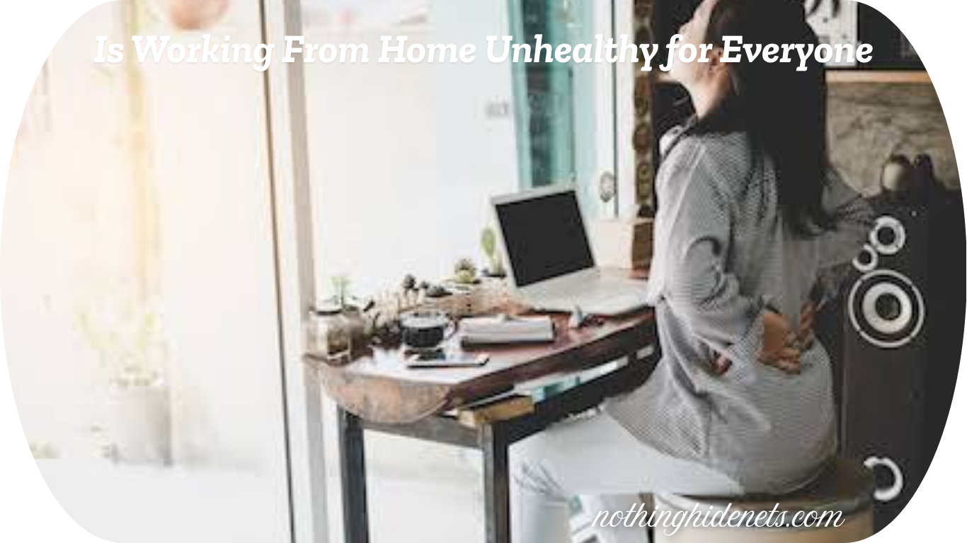 Is Working From Home Unhealthy for Everyone