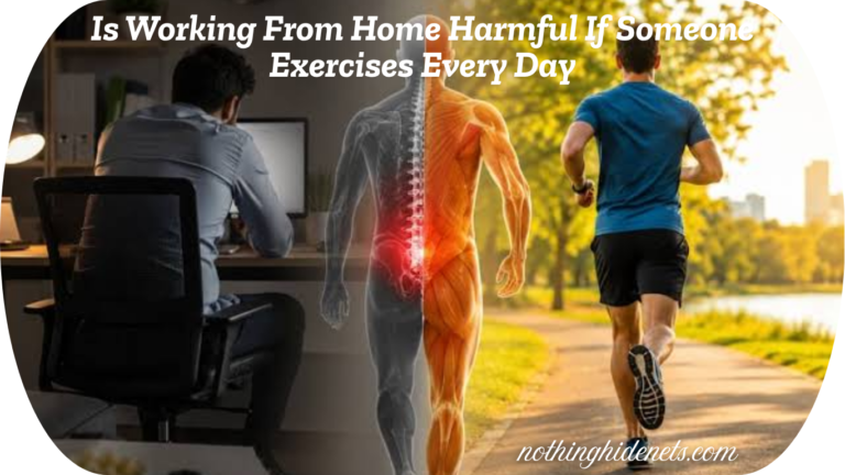Is Working From Home Harmful If Someone Exercises Every Day